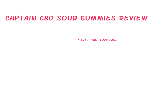 Captain Cbd Sour Gummies Review