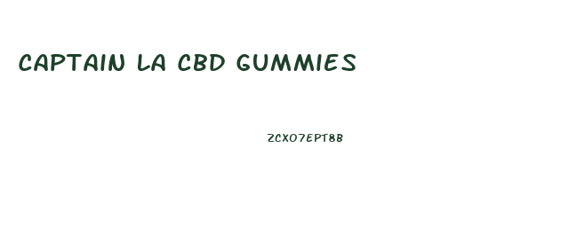 Captain La Cbd Gummies