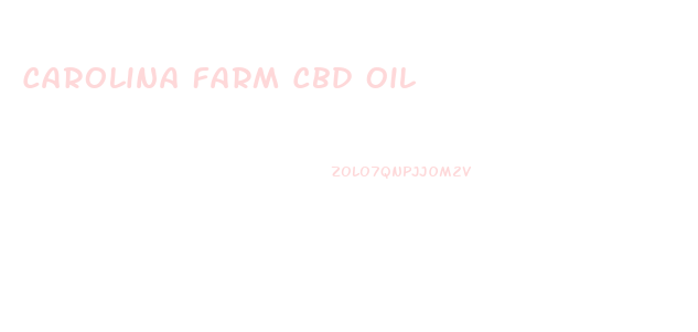 Carolina Farm Cbd Oil