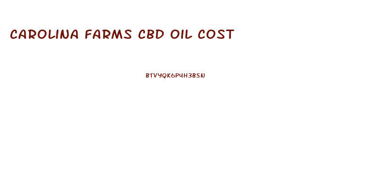 Carolina Farms Cbd Oil Cost