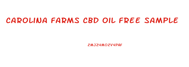 Carolina Farms Cbd Oil Free Sample