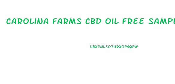 Carolina Farms Cbd Oil Free Sample