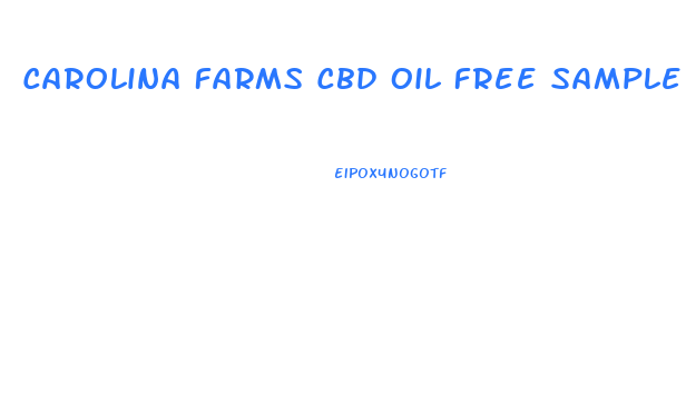 Carolina Farms Cbd Oil Free Sample