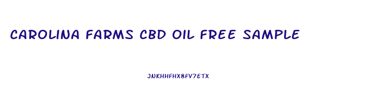 Carolina Farms Cbd Oil Free Sample