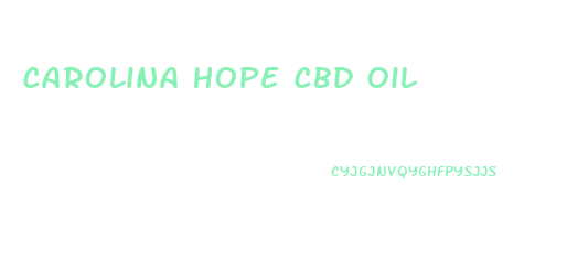 Carolina Hope Cbd Oil