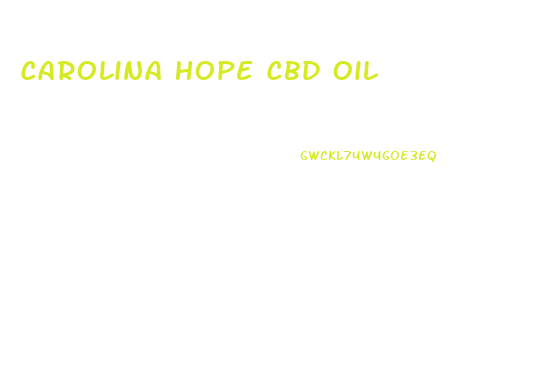 Carolina Hope Cbd Oil