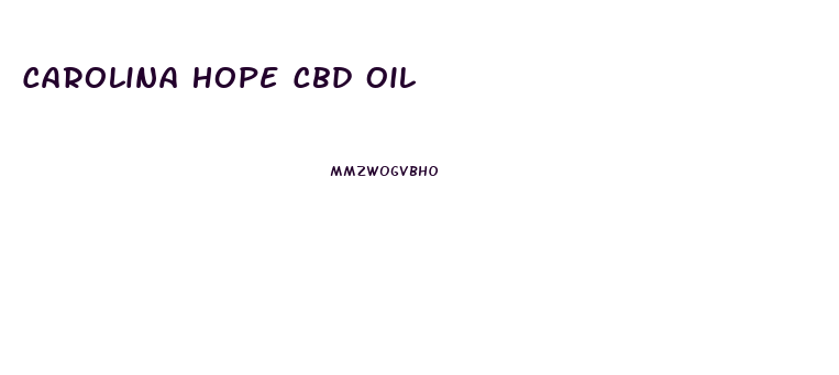 Carolina Hope Cbd Oil