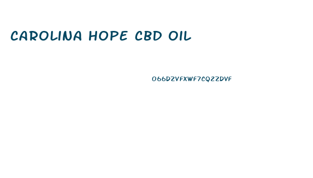 Carolina Hope Cbd Oil
