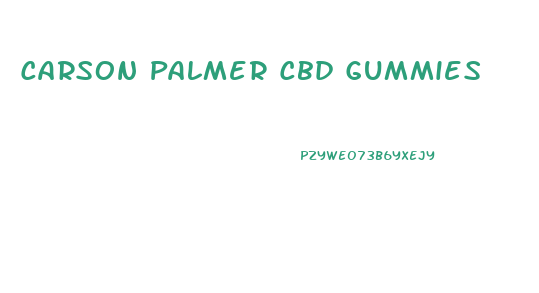 Carson Palmer Cbd Gummies