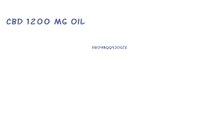 Cbd 1200 Mg Oil