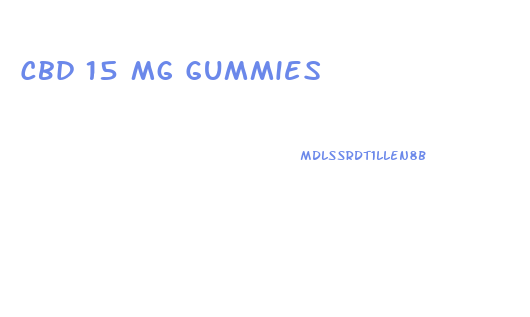 Cbd 15 Mg Gummies