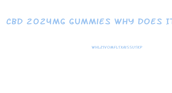 Cbd 2024mg Gummies Why Does It Say 2024mg