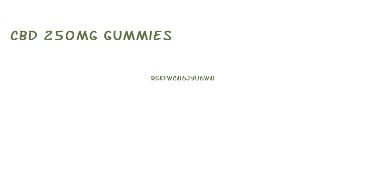 Cbd 250mg Gummies