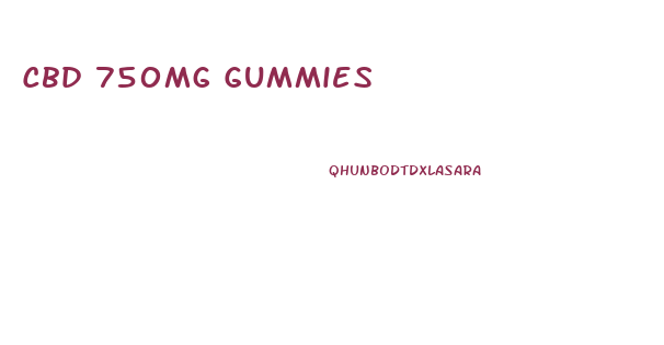Cbd 750mg Gummies