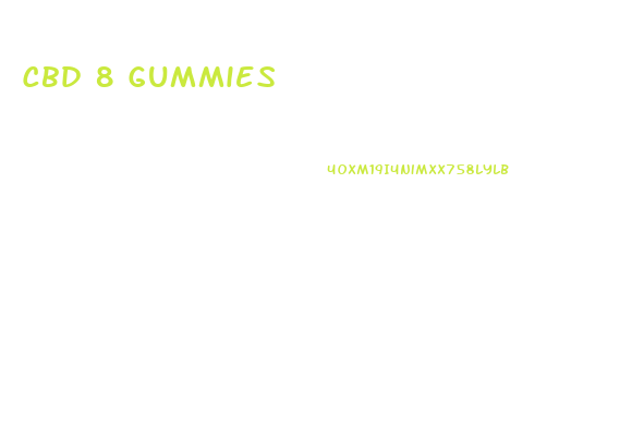 Cbd 8 Gummies