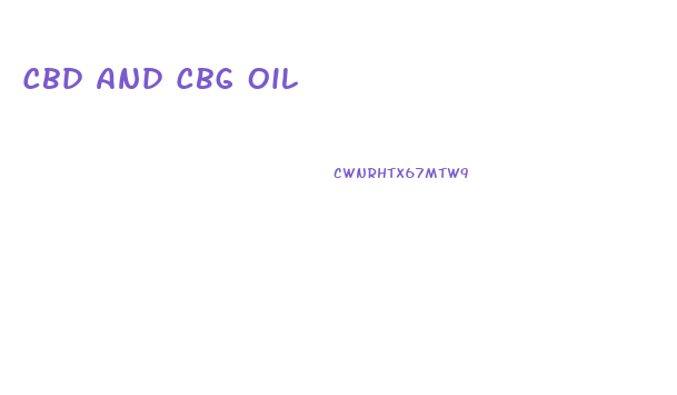 Cbd And Cbg Oil
