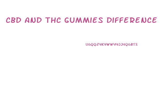 Cbd And Thc Gummies Difference