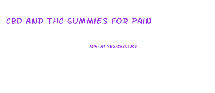 Cbd And Thc Gummies For Pain