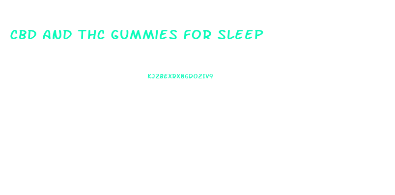 Cbd And Thc Gummies For Sleep