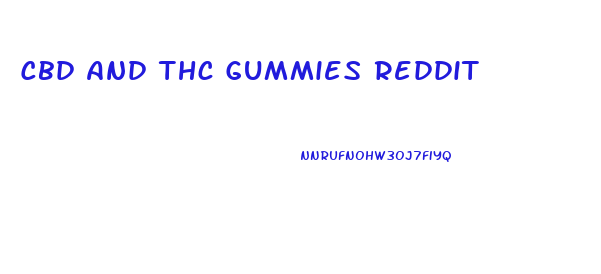 Cbd And Thc Gummies Reddit