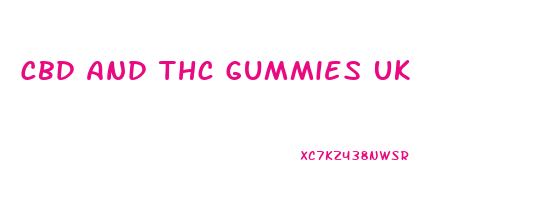 Cbd And Thc Gummies Uk