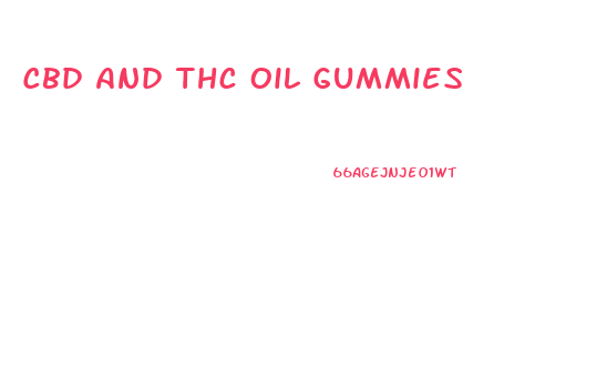 Cbd And Thc Oil Gummies