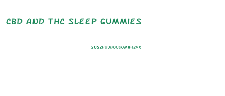 Cbd And Thc Sleep Gummies