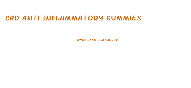 Cbd Anti Inflammatory Gummies