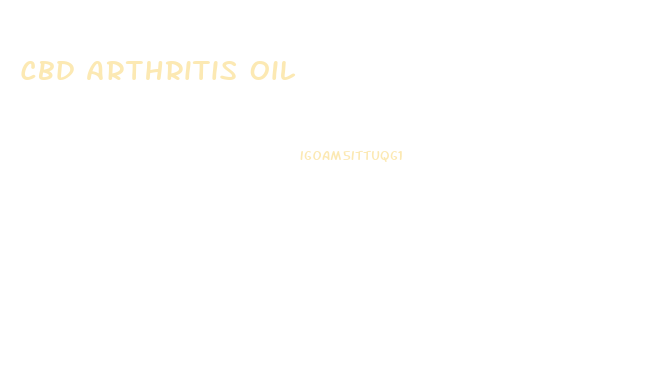 Cbd Arthritis Oil