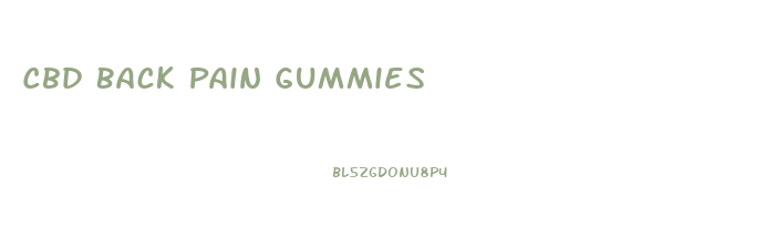 Cbd Back Pain Gummies