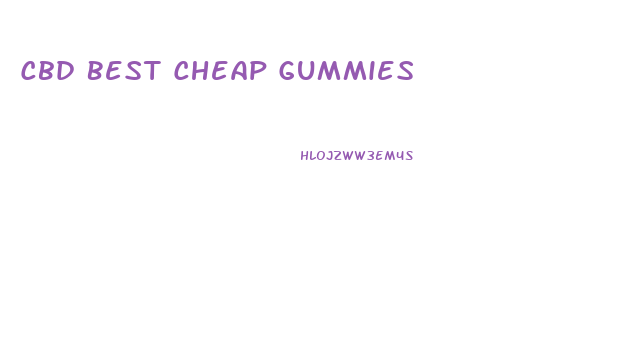 Cbd Best Cheap Gummies