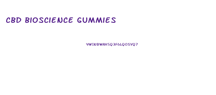 Cbd Bioscience Gummies