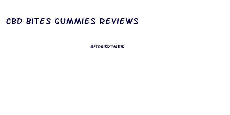 Cbd Bites Gummies Reviews