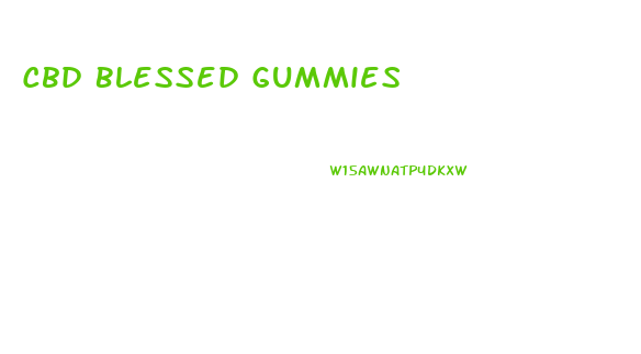 Cbd Blessed Gummies