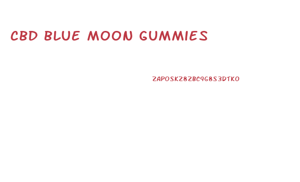 Cbd Blue Moon Gummies