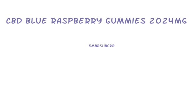 Cbd Blue Raspberry Gummies 2024mg