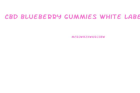 Cbd Blueberry Gummies White Label