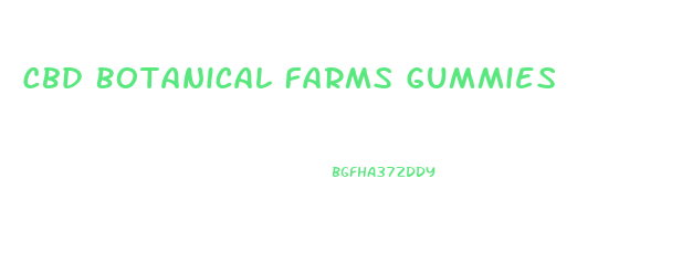 Cbd Botanical Farms Gummies