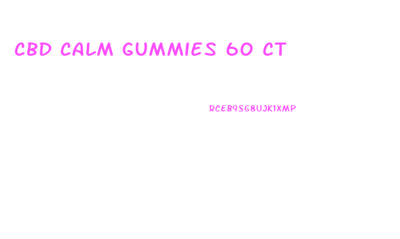Cbd Calm Gummies 60 Ct
