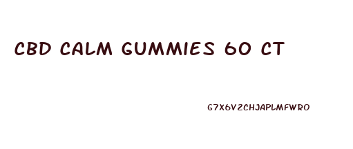 Cbd Calm Gummies 60 Ct