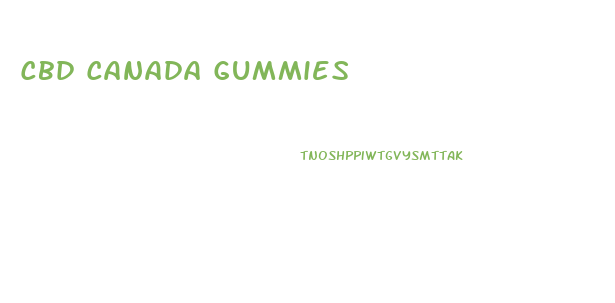 Cbd Canada Gummies