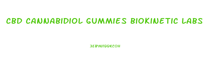 Cbd Cannabidiol Gummies Biokinetic Labs