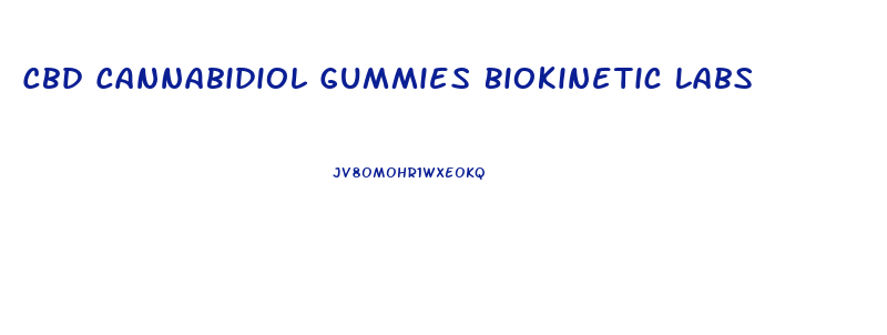 Cbd Cannabidiol Gummies Biokinetic Labs