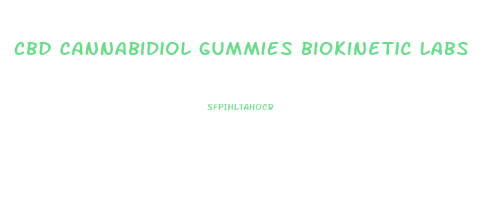 Cbd Cannabidiol Gummies Biokinetic Labs