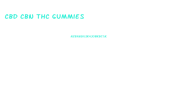 Cbd Cbn Thc Gummies
