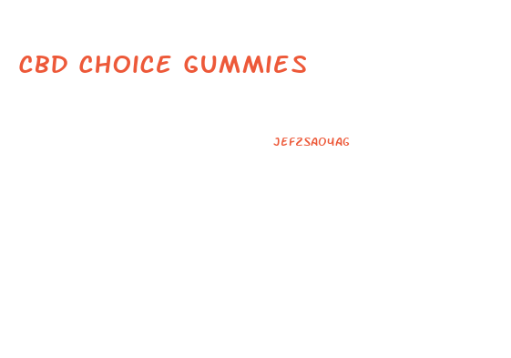 Cbd Choice Gummies
