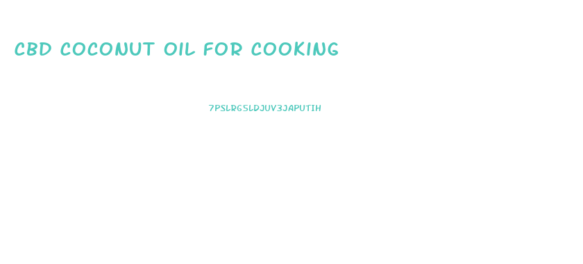 Cbd Coconut Oil For Cooking