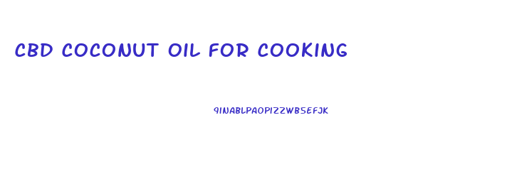 Cbd Coconut Oil For Cooking