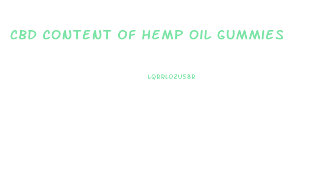 Cbd Content Of Hemp Oil Gummies