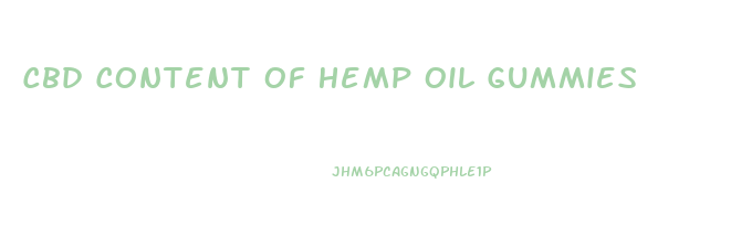 Cbd Content Of Hemp Oil Gummies